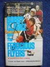Philadelphia Flyers Broad Street Bullies Bobby Clarke & the Ferocious Flyers 1974