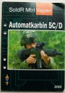 Soldatreglemente Bok Mtrl Vapen Automatkarbin 5C/D