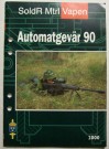 Soldatreglemente Bok Mtrl Vapen Automatgevär 90