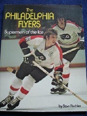 Philadelphia Flyers Broad Street Bullies Supermen of the Ice 1974